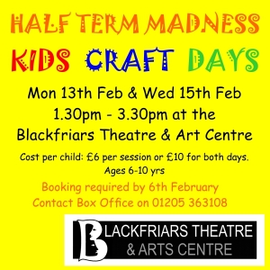 HALF TERM MADNESS - KIDS CRAFT DAYS