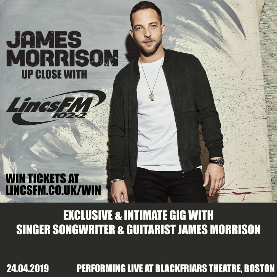 NEW DATE - Lincs FM is bringing James Morrison to Blackfriars!