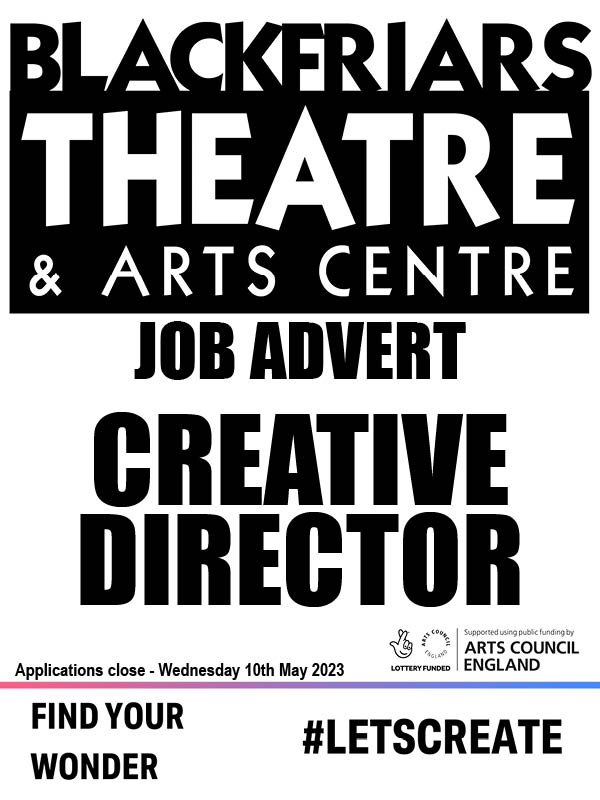 Blackfriars Theatre are recruiting - Creative Director